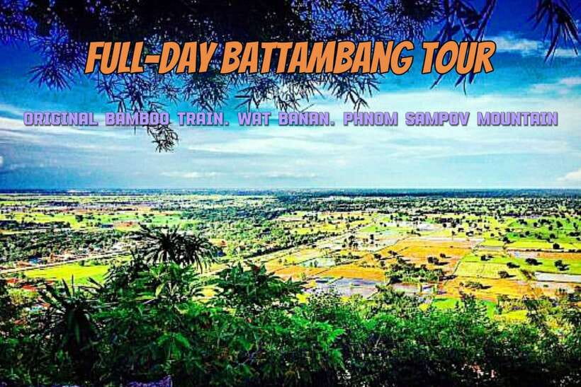 Full-day: Original bamboo train, Wat Banan, Phnom Sampov - Battambang in one day, without feeling like a blur